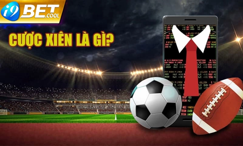 Khái niệm kèo xiên bóng đá có nghĩa là gì