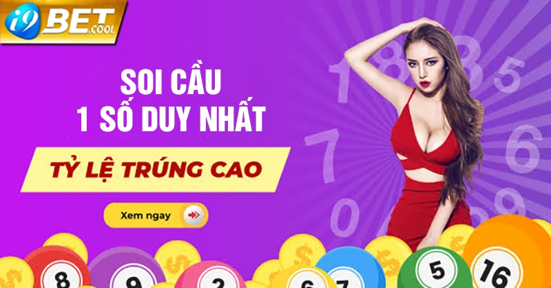 Các phương pháp soi cầu 1 số duy nhất hiệu quả
